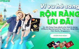 Đón hè sôi động cùng thẻ tín dụng VPBank Mastercard