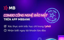 &quot;Combo công nghệ bảo mật&quot; độc quyền của MB có gì mà khiến giới trẻ mê mẩn?