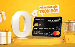 Bac A Bank miễn phí thường niên trọn đời cho chủ thẻ tín dụng