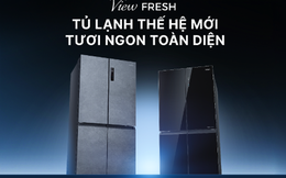 Giải mã AQUA ViewFresh, tủ lạnh nhận giải thưởng "Công nghệ đột phá" năm 2024