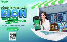 Gói tiện ích thanh toán Bion "nhẹ phí" giúp chủ shop kinh doanh "nhẹ đầu"