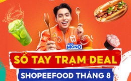 Cập nhật  “sổ tay trạm deal ShopeeFood” cho tháng 8 tràn đầy năng lượng!