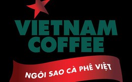 VINACAFE ra mắt bộ nhận diện mới thương hiệu Vietnam Coffee