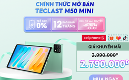 Máy tính bảng Teclast M50 Mini: Sự kết hợp tuyệt vời giữa hiệu năng và tiện ích