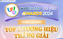 Webtretho & Be Yeu Awards 2024 vinh danh các thương hiệu trong lĩnh vực Mẹ và bé