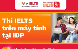 IDP (Việt Nam) khẳng định chứng chỉ IELTS cấp trong năm 2022 vẫn được hơn 12.000 tổ chức trên toàn thế giới công nhận