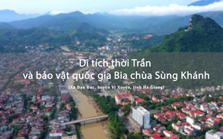 Di tích thời Trần và bảo vật quốc gia Bia chùa Sùng Khánh