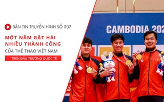 Bản bóng đá kèo bóng đá kèo nhà cáià cái truyền hìbóng đá kèo nhà cái số 307: Một năm gặt hái bóng đá kèo nhà cáiiều thàbóng đá kèo nhà cái công của thể thao Việt Nam trên đấu trường quốc tế