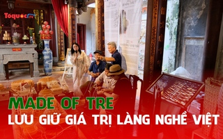 Made of Tre - Lưu giữ giá trị làng nghề kèo nhà cái w88
