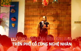 Trải nghiệm làm đèn ông sao trên phố cổ kèo nhà cái 188 nghệ nhân