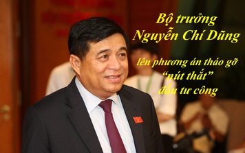 Bộ trưởng Nguyễn Chí Dũng lên phương án tháo gỡ “nút thắt” đầu tư công