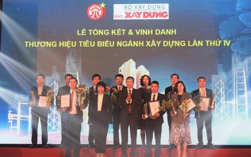 30 doanh nghiệp được vinh danh Thương hiệu tiêu biểu ngành xây dựng Việt Nam