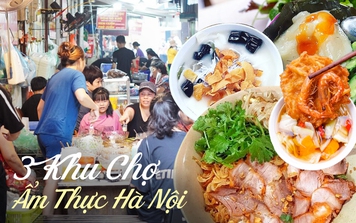 3 khu chợ ẩm thực hấp dẫn ở Hà Nội, nghe tên thôi là đã biết đến đó nên ăn gì