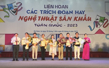 Trao 54 Huy chương Vàng tại Liên hoan các trích đoạn hay nghệ thuật Sân khấu toàn quốc năm 2023