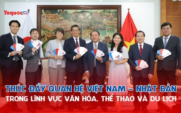 Thúc đẩy quan hệ Việt Nam - Nhật Bản trong lĩnh vực văn hóa, thể thao và du lịch