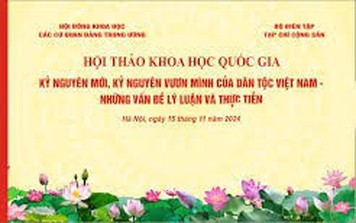 Chuẩn bị diễn ra Hội thảo khoa học cấp quốc gia về kỷ nguyên mới, kỷ nguyên vươn mình của dân tộc Việt Nam