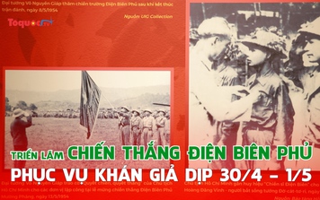 Khai mạc triển lãm "Chiến thắng Điện Biên Phủ - Bản hùng ca bất diệt"