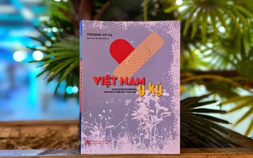 "Việt Nam y ký": Những ghi chép về hành trình điều trị Covid-19 của một bác sĩ tại Việt Nam