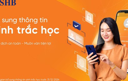 SHB khuyến nghị khách hàng sớm hoàn tất bổ sung thông tin sinh trắc học