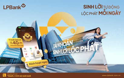 LPBank ra mắt giải pháp ưu việt “Tài khoản sinh lời lộc phát”