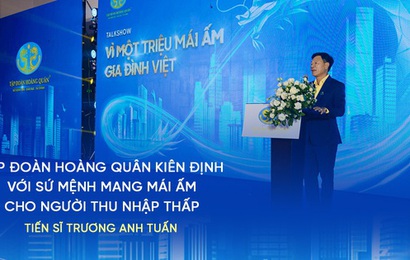 Tiến sĩ Trương Anh Tuấn: Tập đoàn Hoàng Quân kiên định với sứ mệnh mang mái ấm cho người thu nhập thấp