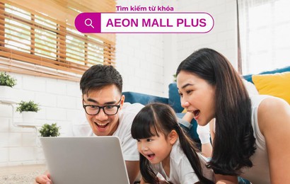 AEON MALL PLUS - Khi TTTM tạo dấu ấn trên “sân chơi” online