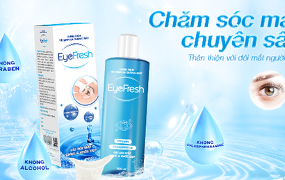 Ra mắt giải pháp mới cho đôi mắt sáng khỏe đẹp: Nước rửa mắt EyeFresh đột phá 