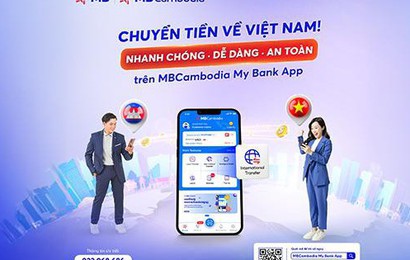 Cùng MBCambodia trải nghiệm dịch vụ chuyển tiền quốc tế về Việt Nam với giá 0 đồng