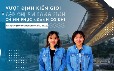 Vượt định kiến giới, cặp chị em song kèo nhà cái chinh phục ngành cơ khí tại học viện công nghệ hàng đầu Israel