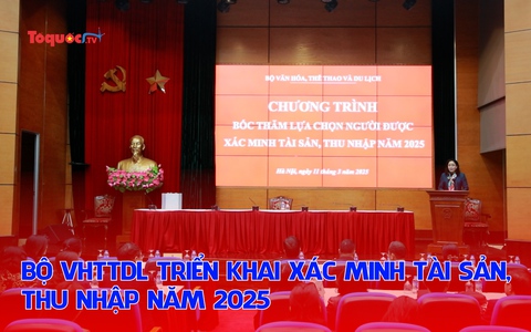 Bộ VHTTDL triển khai xác minh tài sản, thu nhập nhận định kèo nhà cái 2025