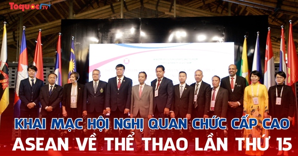 Khai mạc Hội nghị quan chức cấp cao ASEAN về thể thao lần thứ 15