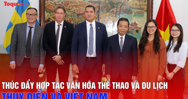 Thúc đẩy hợp tác văn hóa, thể thao và du lịch giữa Thụy Điển và Việt Nam