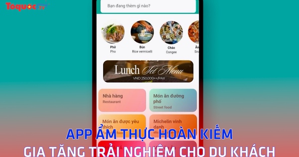 Khám phá ẩm thực phố cổ với ứng dụng "Ẩm thực Hoàn Kiếm"