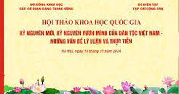 Chuẩn bị diễn ra Hội thảo khoa học cấp quốc gia về kỷ nguyên mới, kỷ nguyên vươn mình của dân tộc Việt Nam