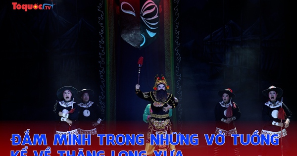 Đắm mình trong những vở tuồng kể về Thăng Long xưa