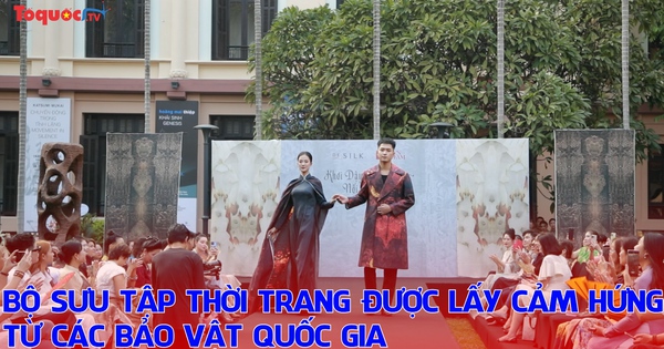 Bộ sưu tập thời trang được lấy cảm hứng từ các bảo vật quốc gia