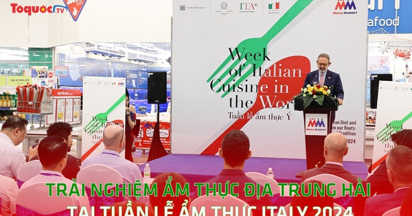 Trải nghiệm ẩm thực Địa Trung Hải tại Tuần lễ ẩm thực Italy 2024