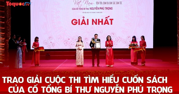 Trao giải cuộc thi tìm hiểu cuốn sách của cố Tổng Bí thư Nguyễn Phú Trọng về văn hóa