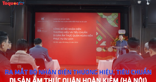 Ra mắt bộ nhận diện thương hiệu, tiêu chuẩn di sản ẩm thực quận Hoàn Kiếm (Hà Nội)