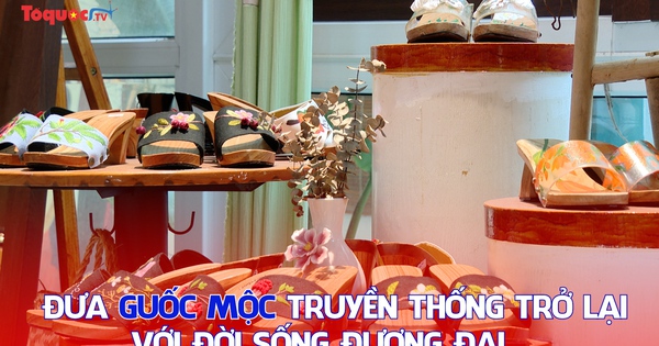 Đưa guốc mộc truyền thống trở lại với đời sống đương đại