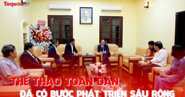 Thể thao toàn dân đã có bước phát triển sâu rộng