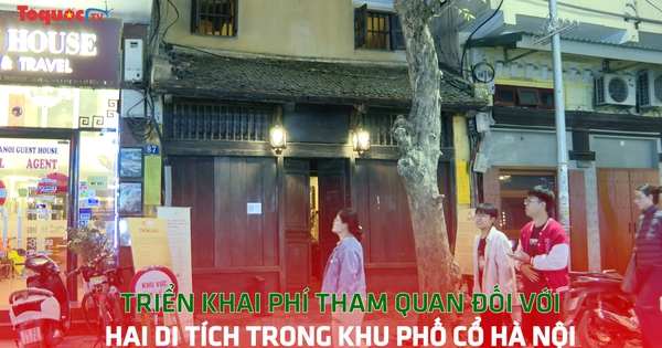 Triển khai phí tham quan đối với hai di tích trong khu phố cổ Hà Nội