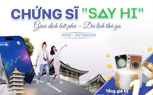 Giao dịch bứt phá – Du lịch thả ga cùng Chứng khoán KIS