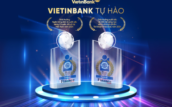 Global Banking & Finance Review trao tặng 2 giải thưởng bán lẻ cho VietinBank