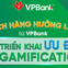 Khách hàng “hốt bạc” nhờ Gamification của VPBank NEO trong 4 năm qua!