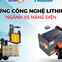 Xu hướng công nghệ Lithium Ion ngành xe nâng điện