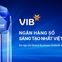 MyVIB - Ứng dụng Ngân hàng số Sáng tạo nhất Việt Nam năm 2024